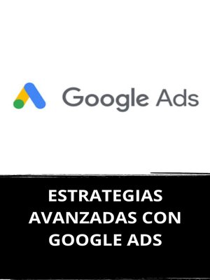 cover image of ESTRATEGIAS AVANZADAS CON GOOGLE ADS